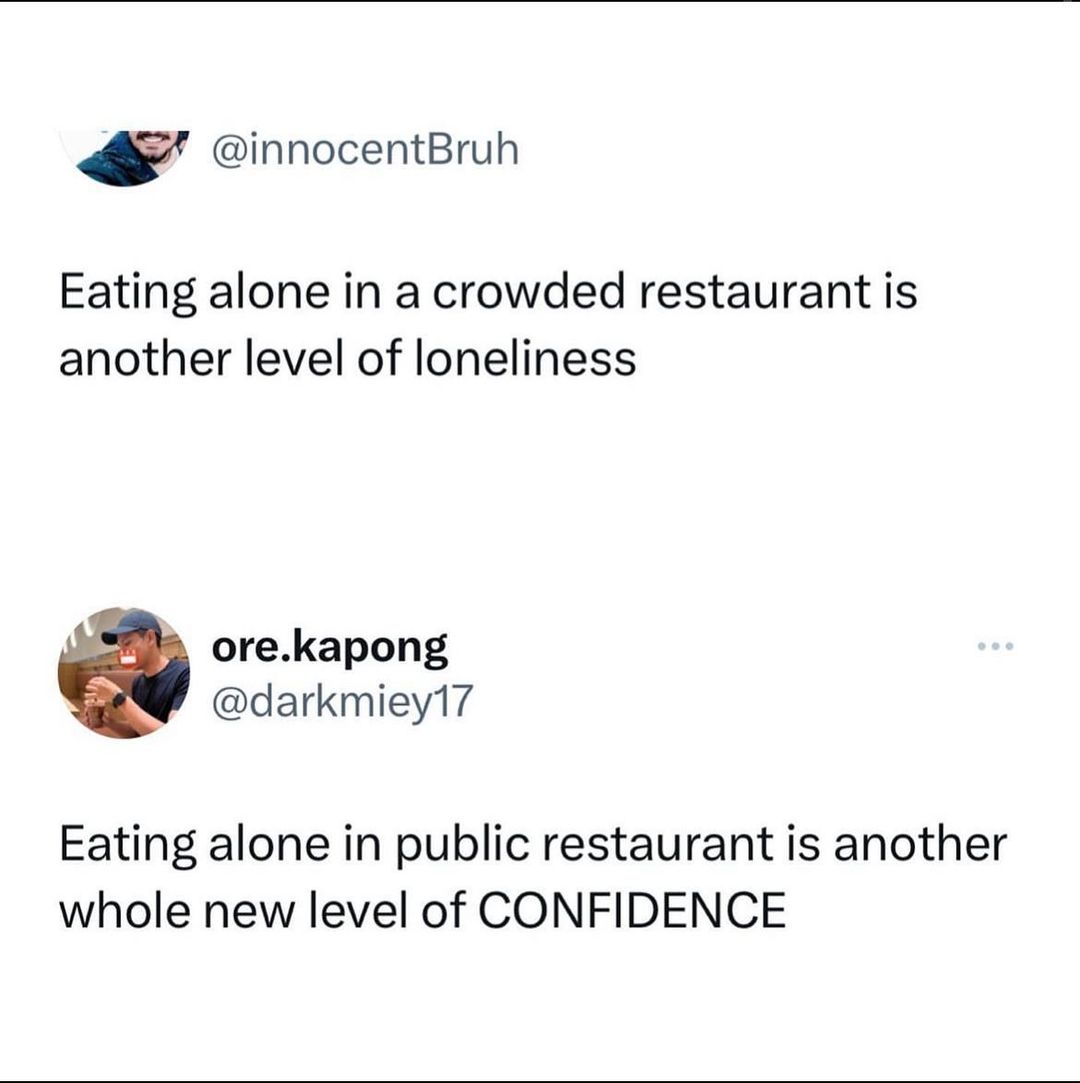 35 Relatable Memes That Sum Up Life's Daily Trials, Handpicked from This Must-Follow IG Pag 2 Eating alone - Relatable Memes