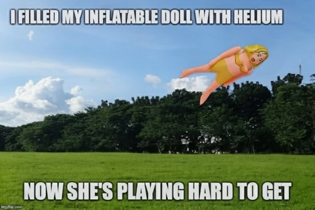 20 Hilarious Blow Up Doll Memes That Will Make You Burst Out Laughing 20 Filled it with helium