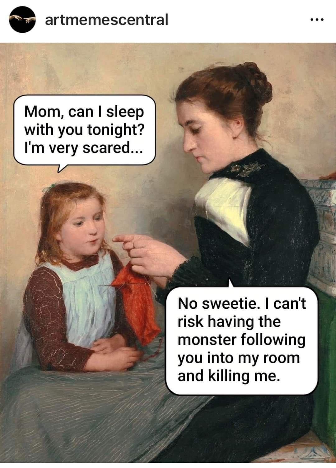 20 Memes to Make Your Day 10x Funnier 7 I cant have the monster following me