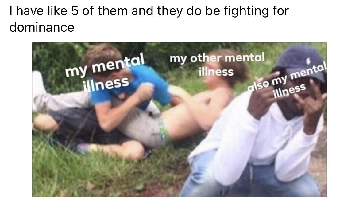 19 Memes That Sum Up Your Struggles 6 I have 5 of them - Memes That Sum Up Your Struggles
