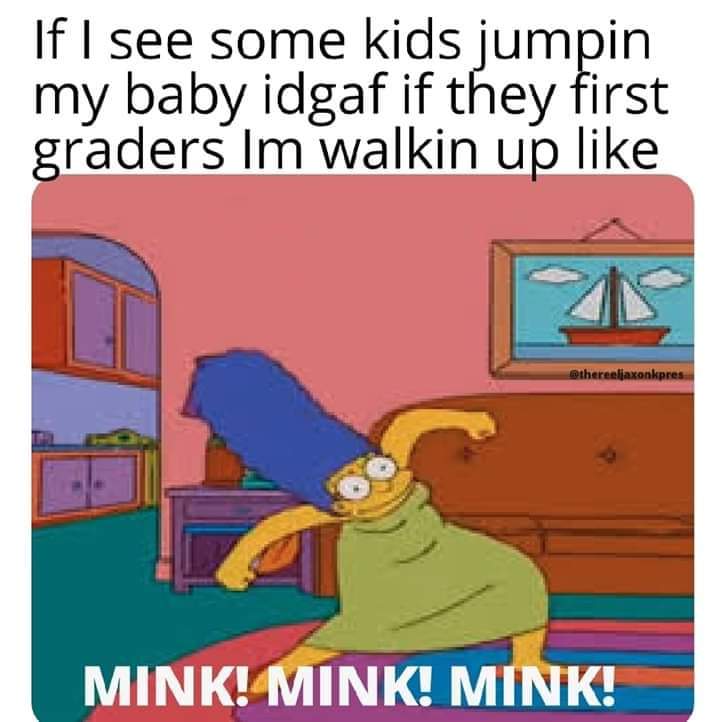 10 Marge Simpson Memes for a Good Laugh 2 If I see some kids jumping my baby
