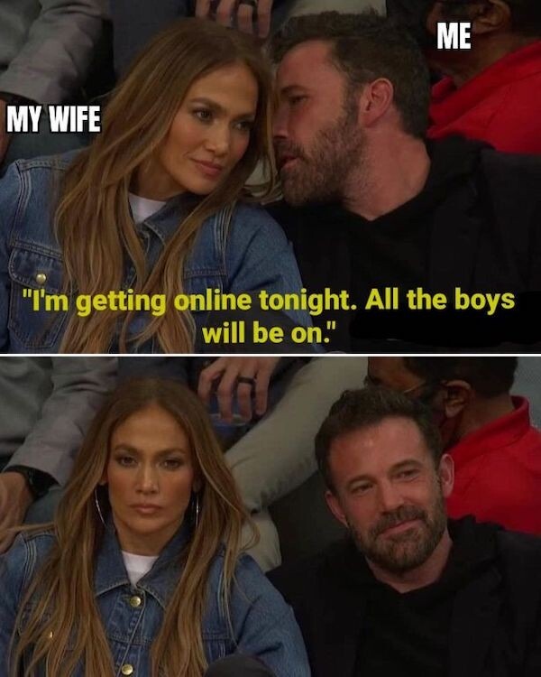 15 Ben Affleck Memes That Will Make You Say, "Tell Me, Do You Laugh?" 6 Im getting online tonight