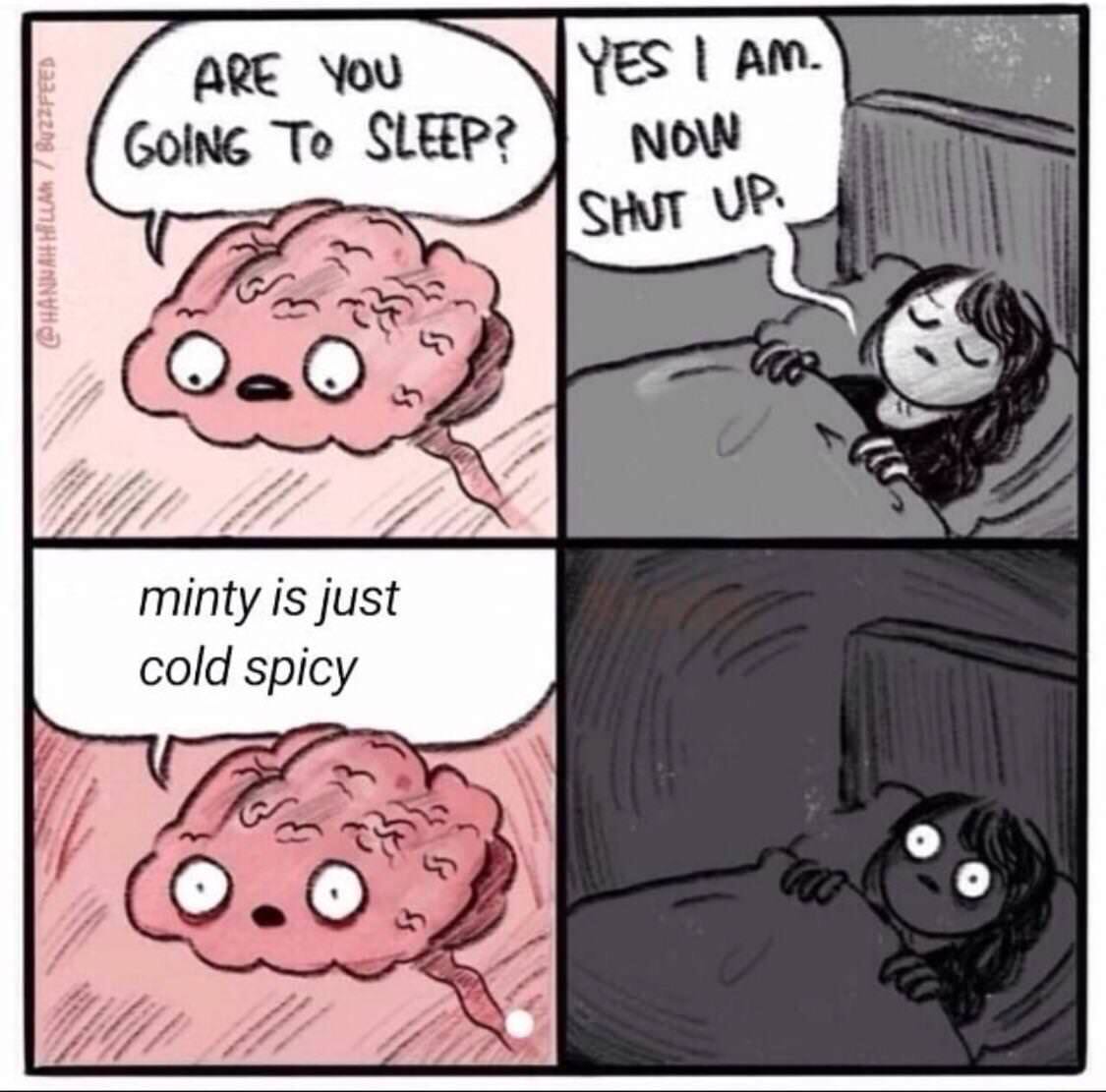 Minty is cold spicey