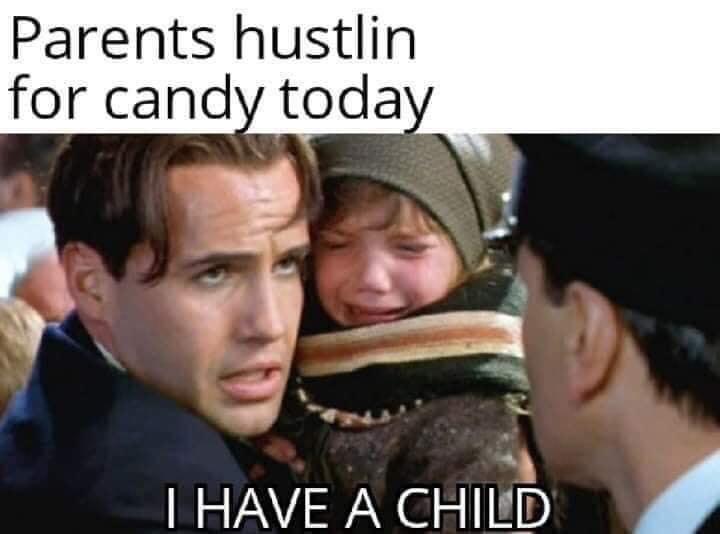 20 Haunting Memes from the Dark Corners of Haunted Hill 8 Parents hustlin for candy - Haunting Memes