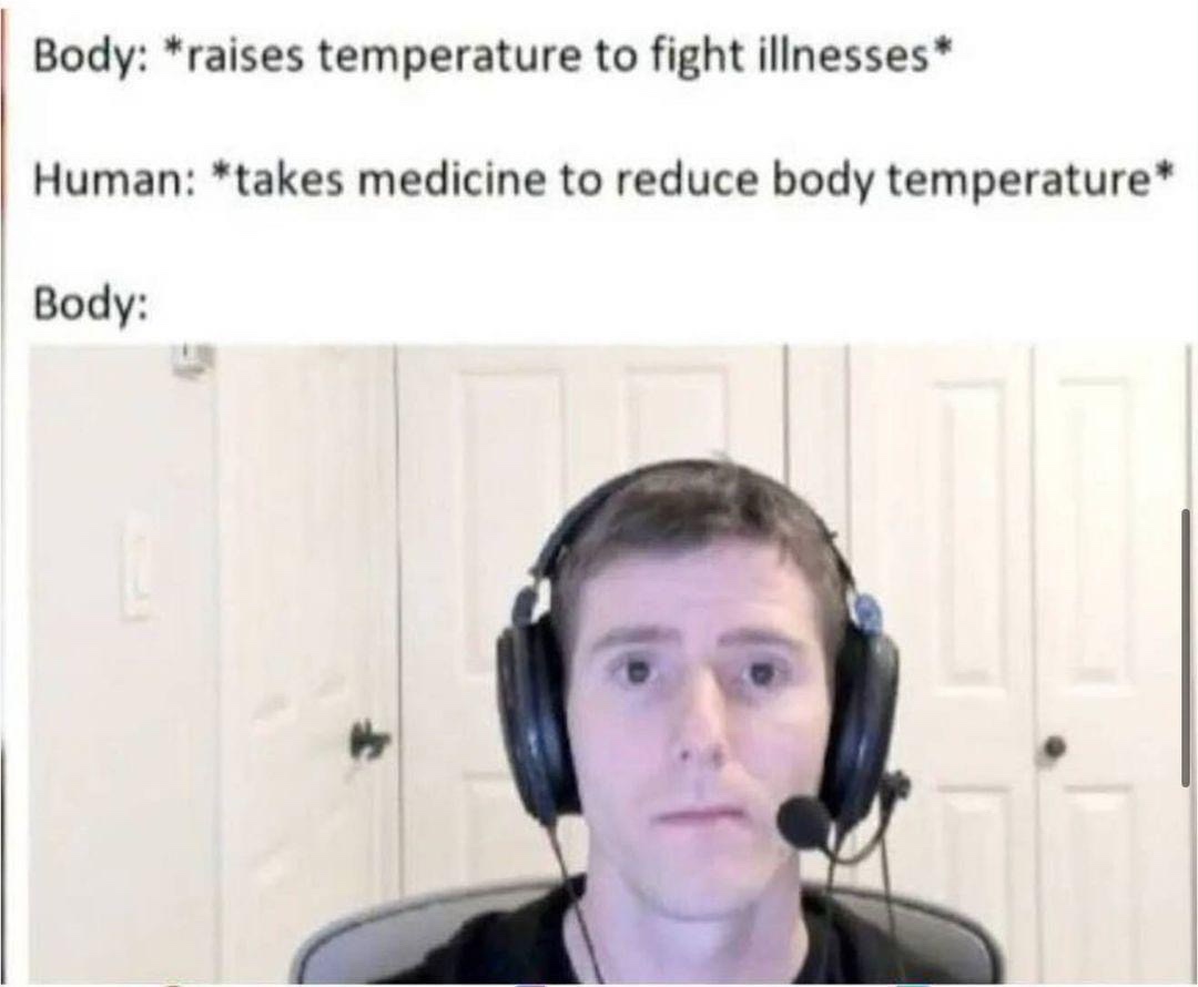 Laugh Through Adversity: 25 Memes for These Trying Times 25 Raises temperature