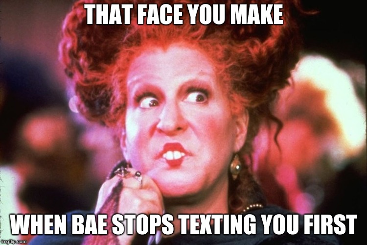 15 Hocus Pocus Memes That Will Put a Spell on You 1 That face you make - Hocus Pocus Memes