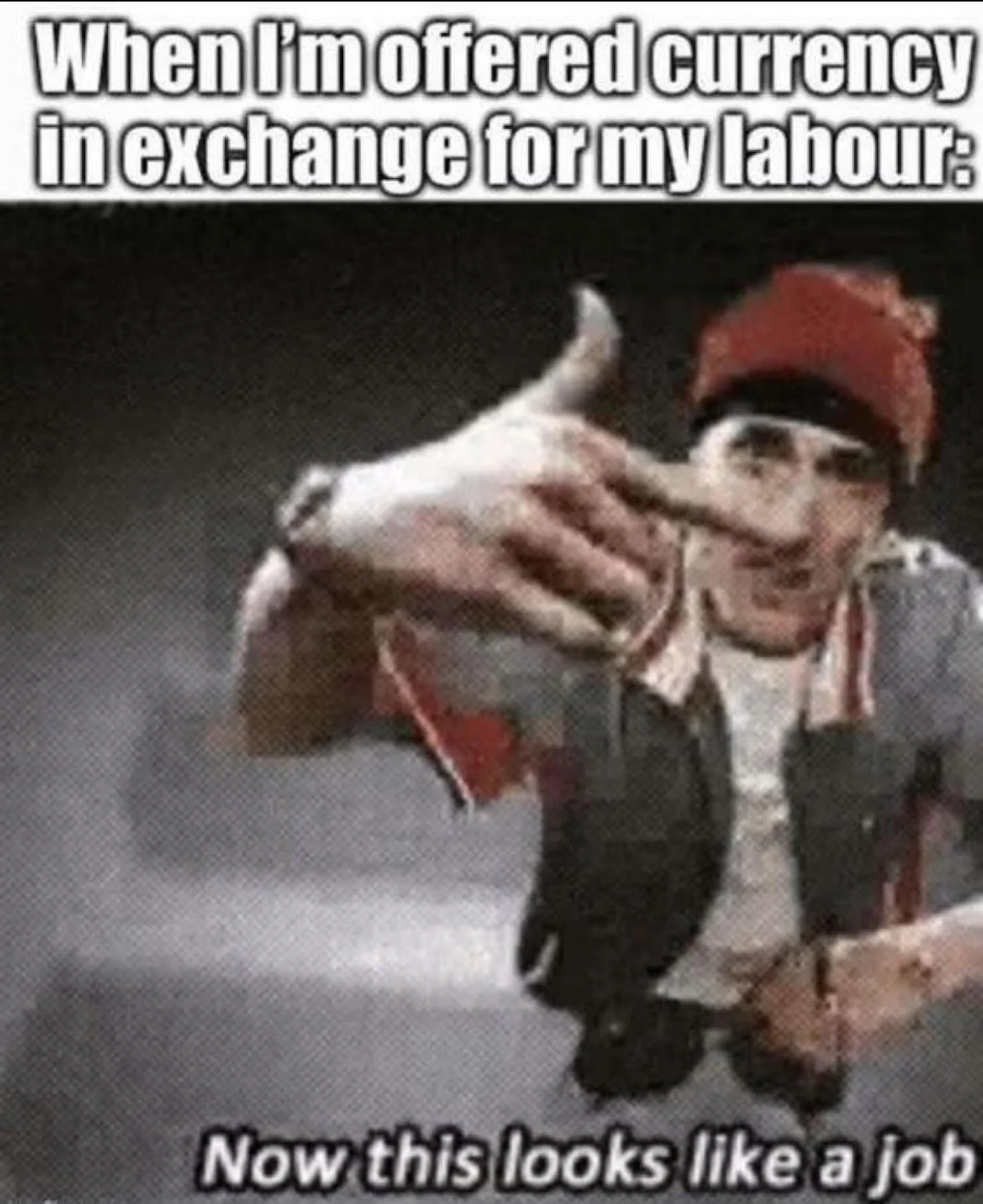 25 Literal Memes That Take Things Way Too Seriously 25 When Im offered currency