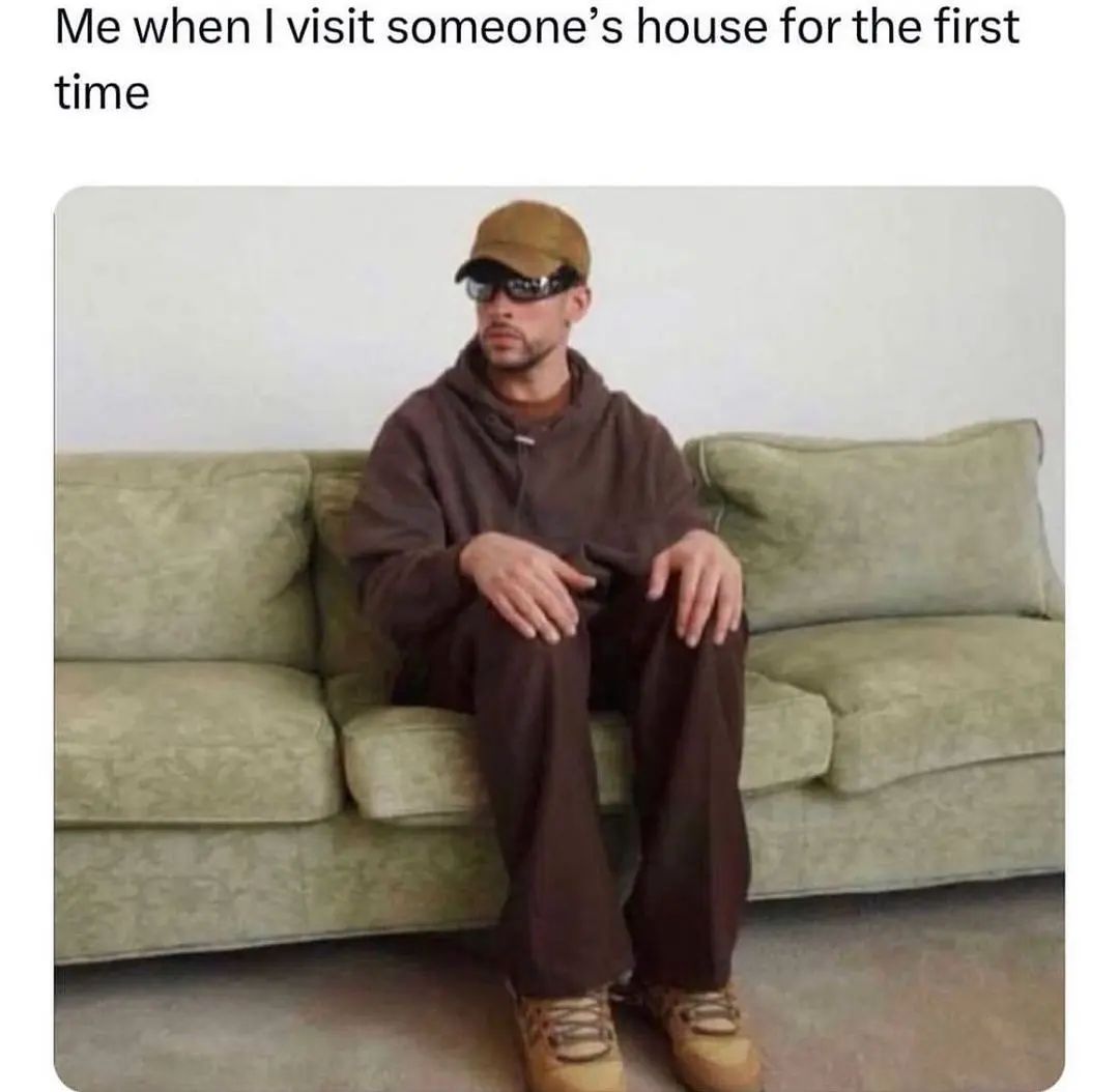 25 Funny Introvert Memes for Those Who'd Rather Be Alone 12 When i go to someones house - Funny Introvert Memes