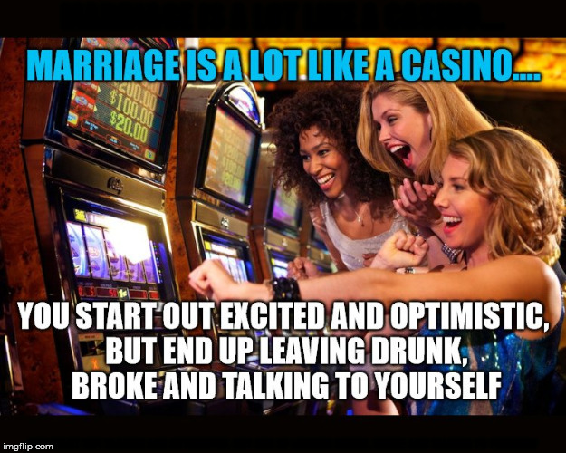 15 Gambling Memes to Raise Your Spirits and Your Stakes! 5 gambling memes marriage is not