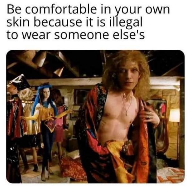 20 Wisdom Memes to Illuminate Your Path to Enlightenment 1 Be comfortabe in your own skin - Wisdom Memes