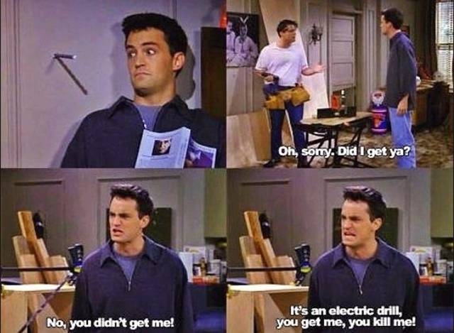 25 Classic Chandler Bing Sarcastic Moments 3 Did I get ya - Chandler Bing Sarcastic