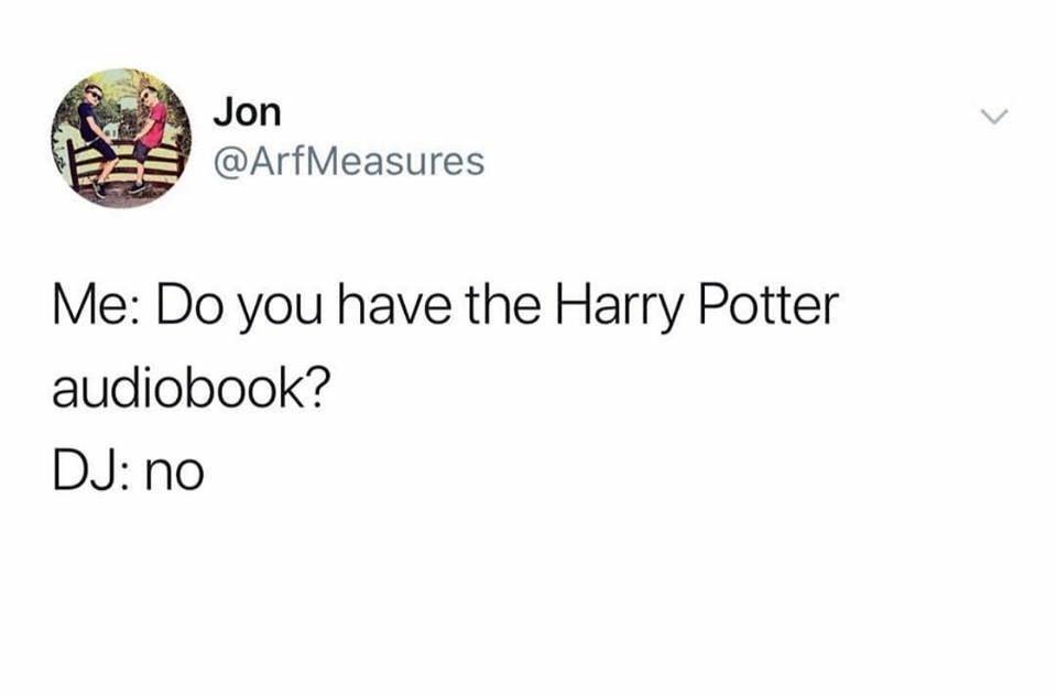 20 Bookish Memes That Speak the Reader's Language 6 Harry potter audio book - Bookish Memes