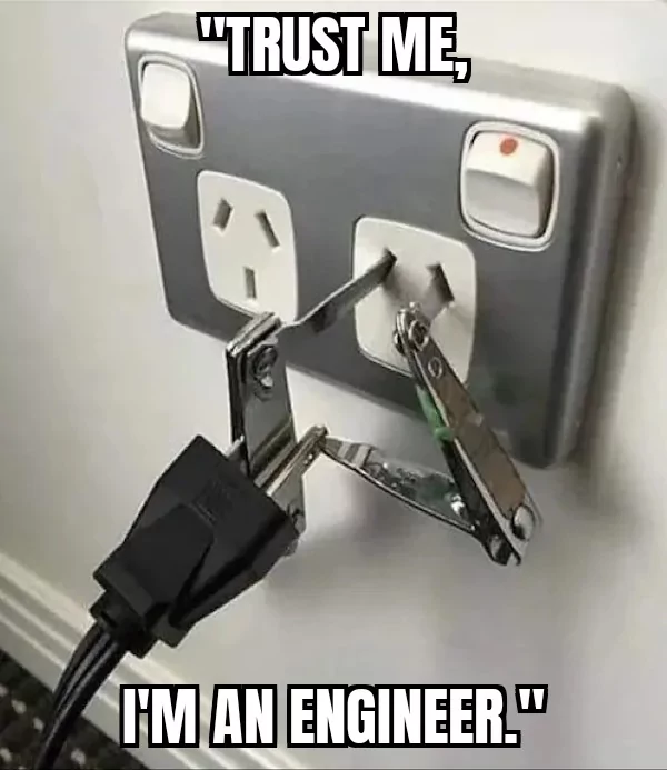 “Trust me Im An Engineer” - 26 Engineers Who Almost Fixed Things 23 Im an engineer - Trust me Im An Engineer
