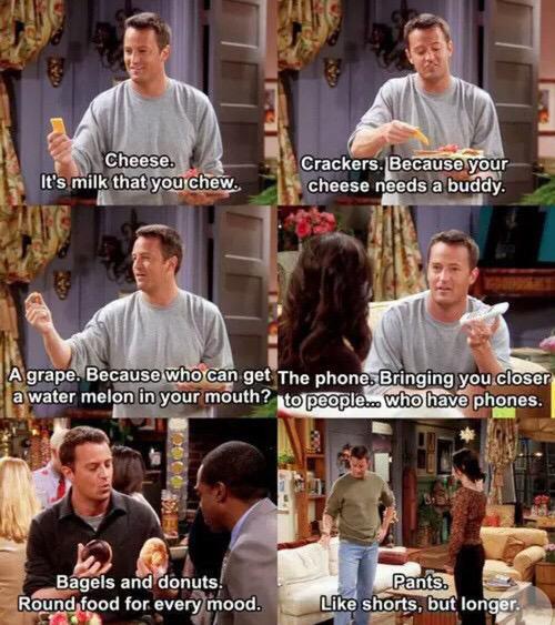 Its milk that you chew - Chandler Bing Sarcastic