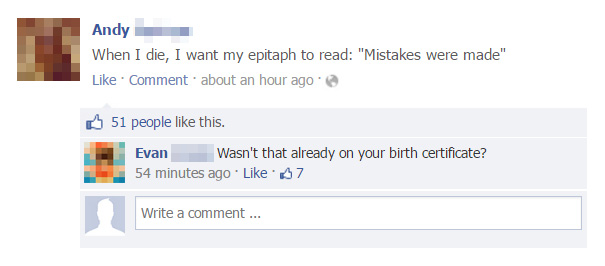 15 Funniest Burns That'll Turn Ice into Water Vapor 12 Mistakes were made - Funniest Burns