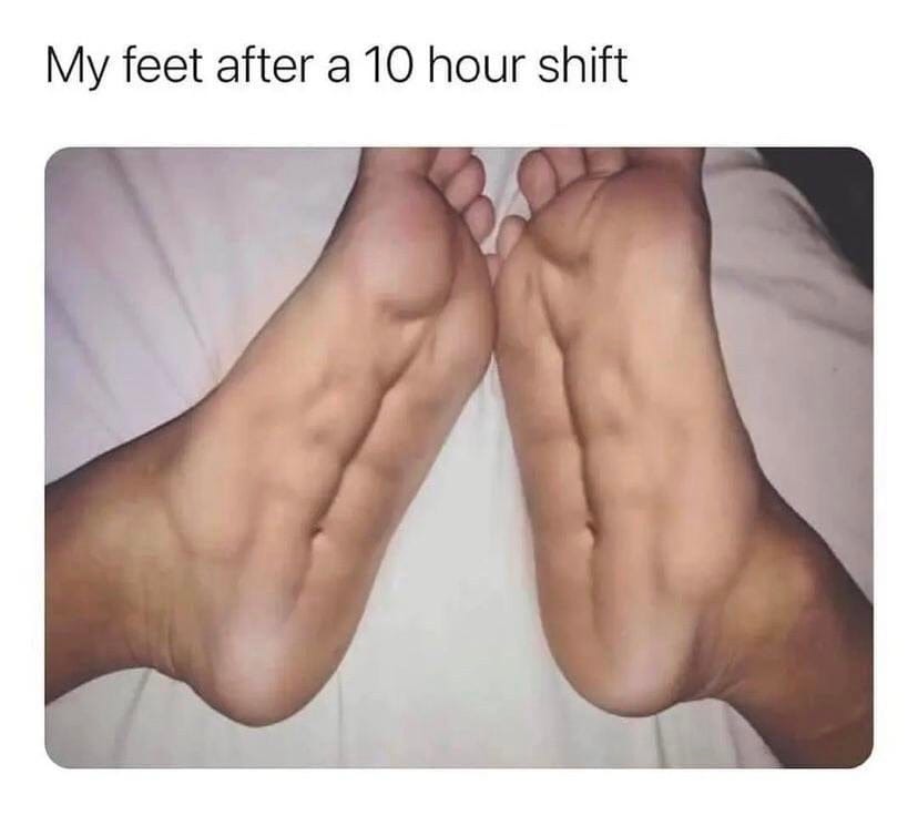 25 Work Related Memes That Will Have You Laughing Through the 9-to-5 Grind 10 My feet - Work Related Memes
