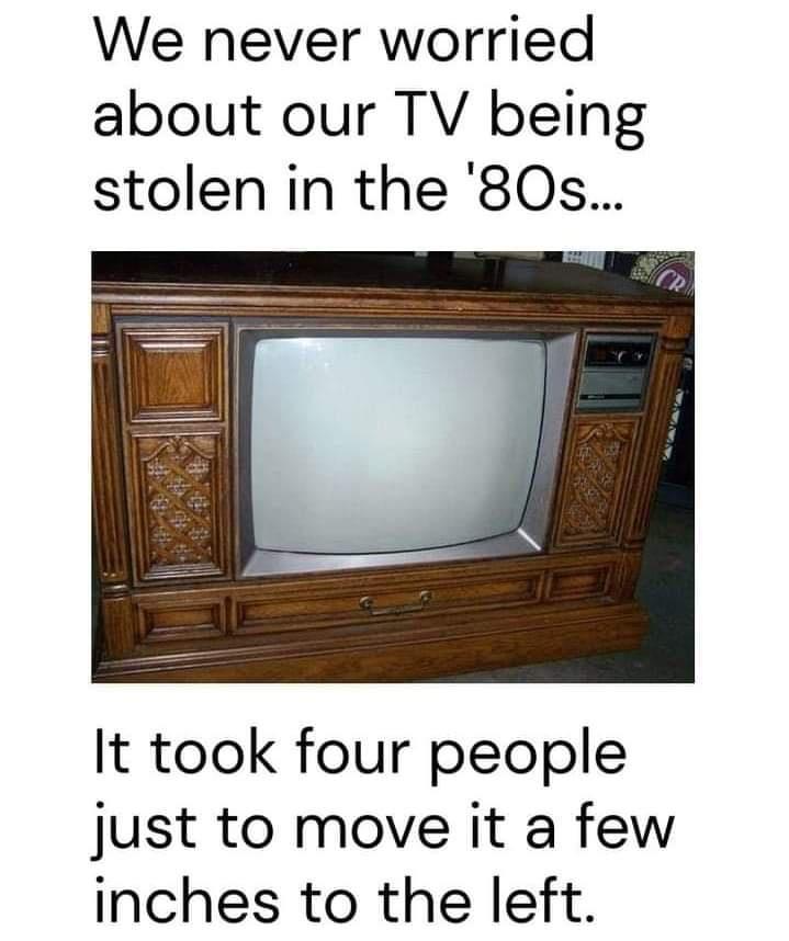 40 Nostalgic Things That Will Take You Back To The Sweet Memory Lane 34 TV being stolen - Nostalgic Things