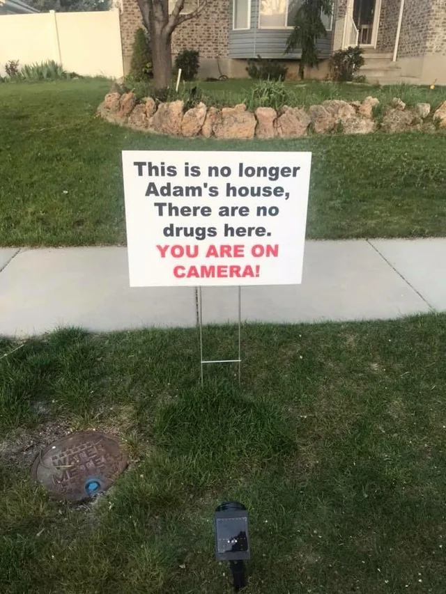 23 Warning Signs That Caught Attention 16 This is no longer Adams house
