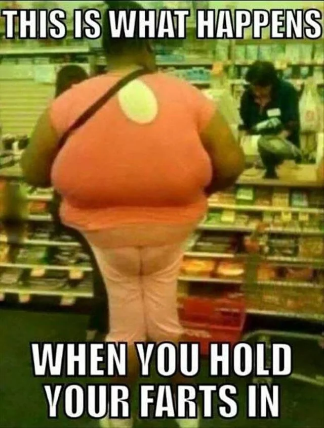 25 Funny "The Struggle Is Real Memes" That'll Make Your Day Struggle Free 25 This is what happens when you hold your fart - The Struggle Is Real Memes