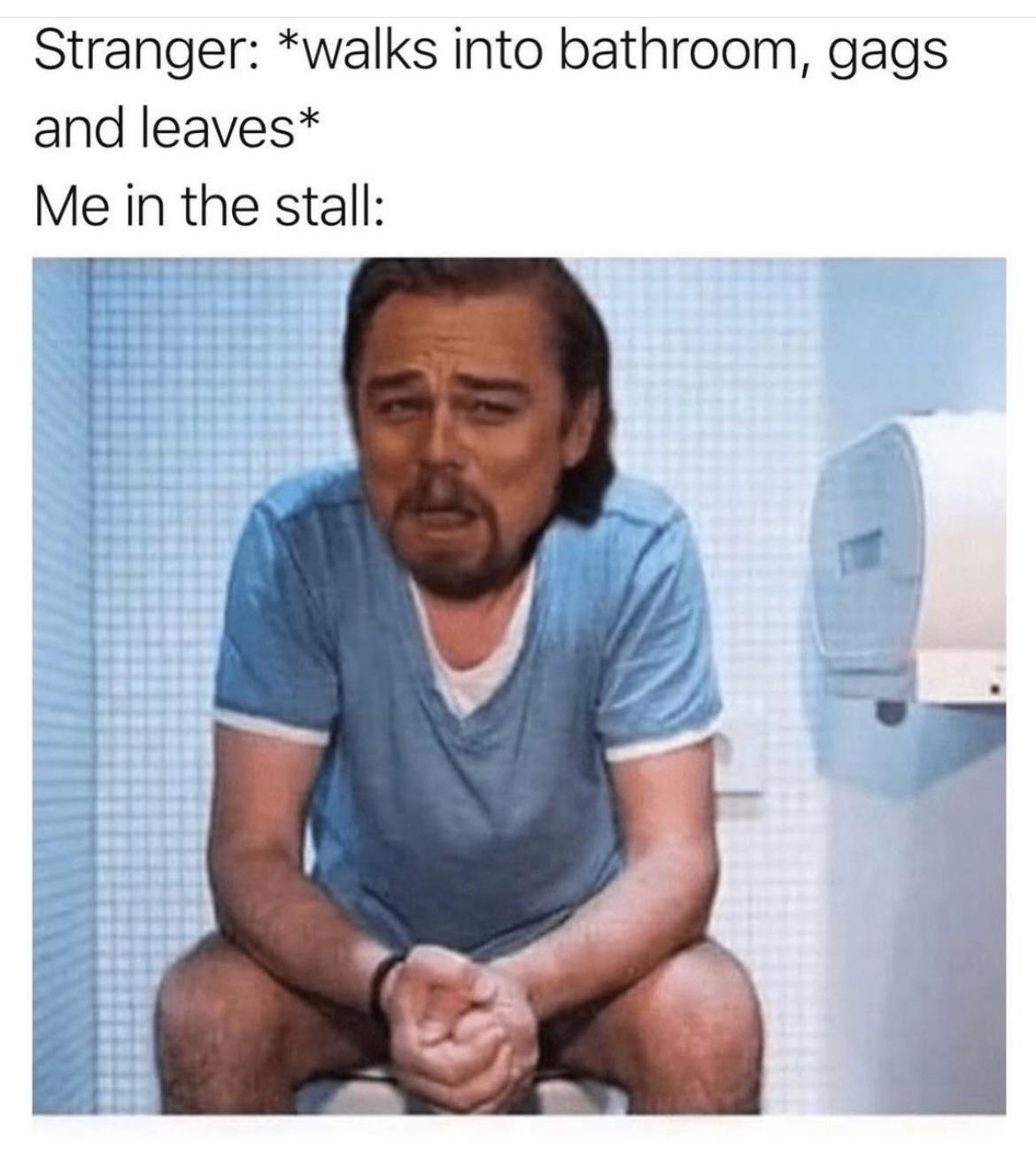 18 Memes for a Riotous Good Time 11 Walks into bathroom