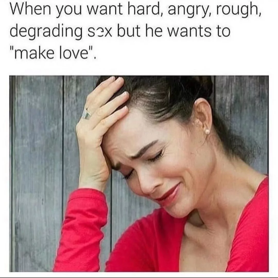 22 Hilarious Women Memes That Every Women Will Relate To 18 When you want - Women Memes