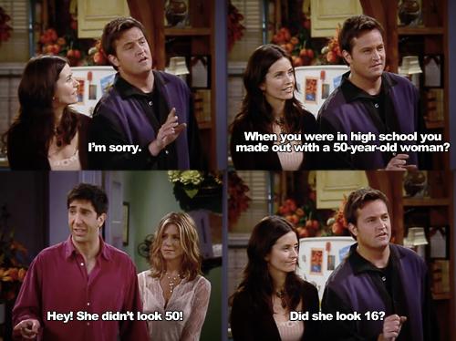 25 Classic Chandler Bing Sarcastic Moments 23 When you were in high school - Chandler Bing Sarcastic