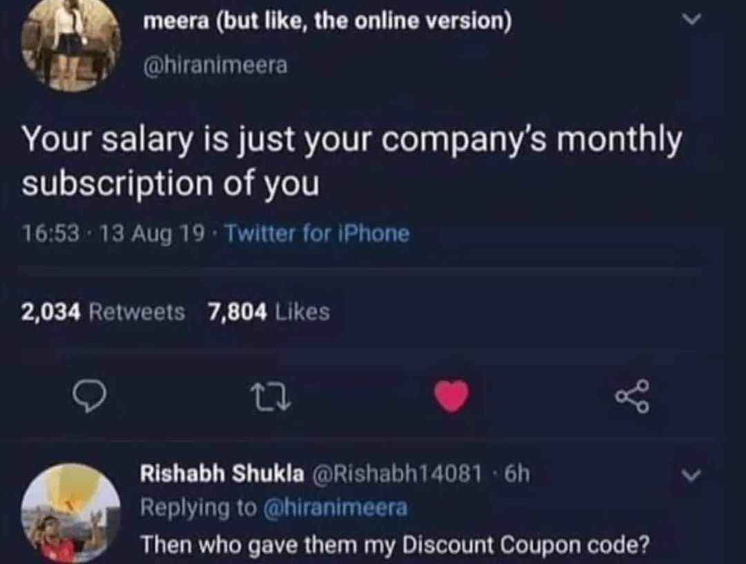 25 Work Related Memes That Will Have You Laughing Through the 9-to-5 Grind 20 Your salary just monthly subscription - Work Related Memes
