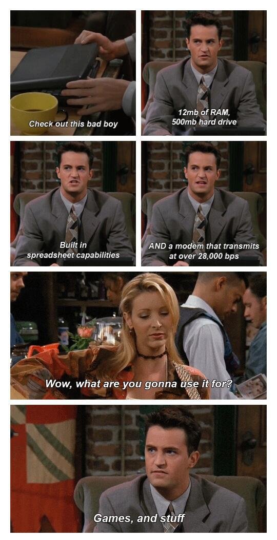 25 Classic Chandler Bing Sarcastic Moments 2 check out this bad boy - Chandler Bing Sarcastic