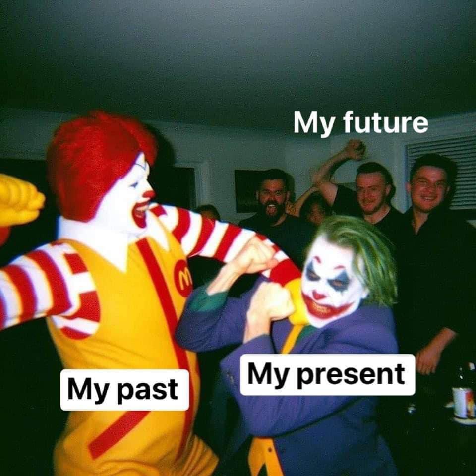 25 Casual Memes That Will Leave You Wondering, "Who Comes Up With This Stuff?" 13 my past vs my present - Casual Memes