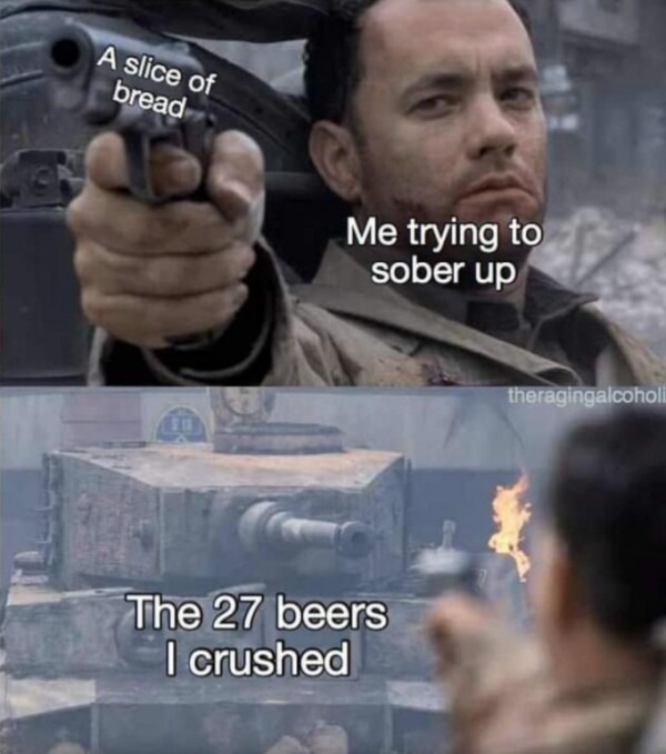 23 Hangover Memes That Very Well Captures The Pain Of Being In A Hungover 17 A slice of bread - Hangover Memes