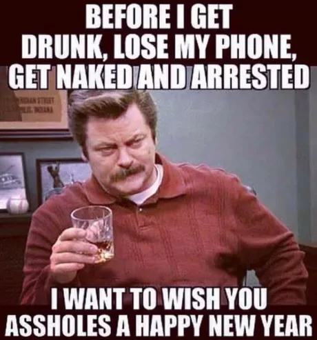 23 New Year Memes to Kick Off 2025 with Laughter 3 Before I get drunk - New Year Memes
