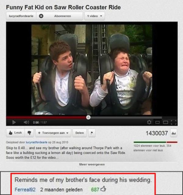 23 Funny YouTube Comments That Made Us Spit Out Our Coffee 5 Fat kid on roller coaster - Funny YouTube Comments