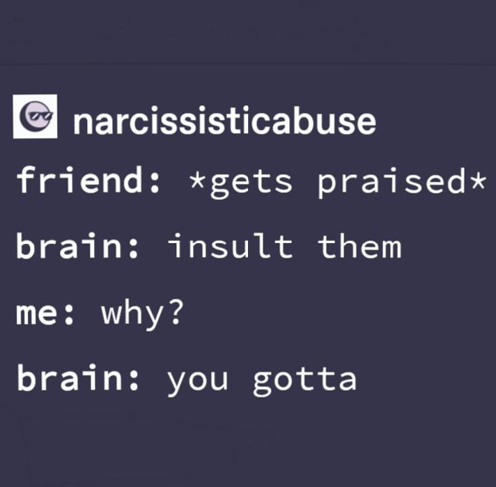 15 Narcissist Memes: A Hilarious Peek into the World of Self-Adoration 2 Friend gets praised - Narcissist Memes