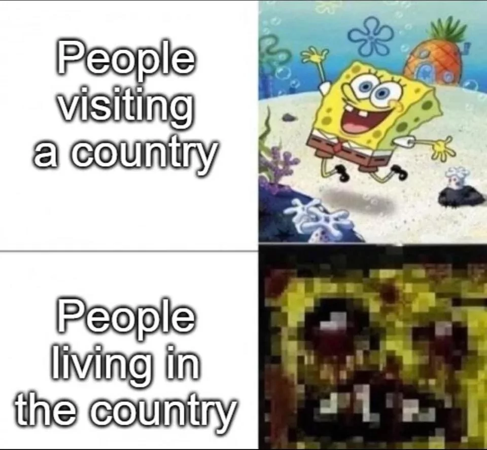 People visiting country - Vacation Memes
