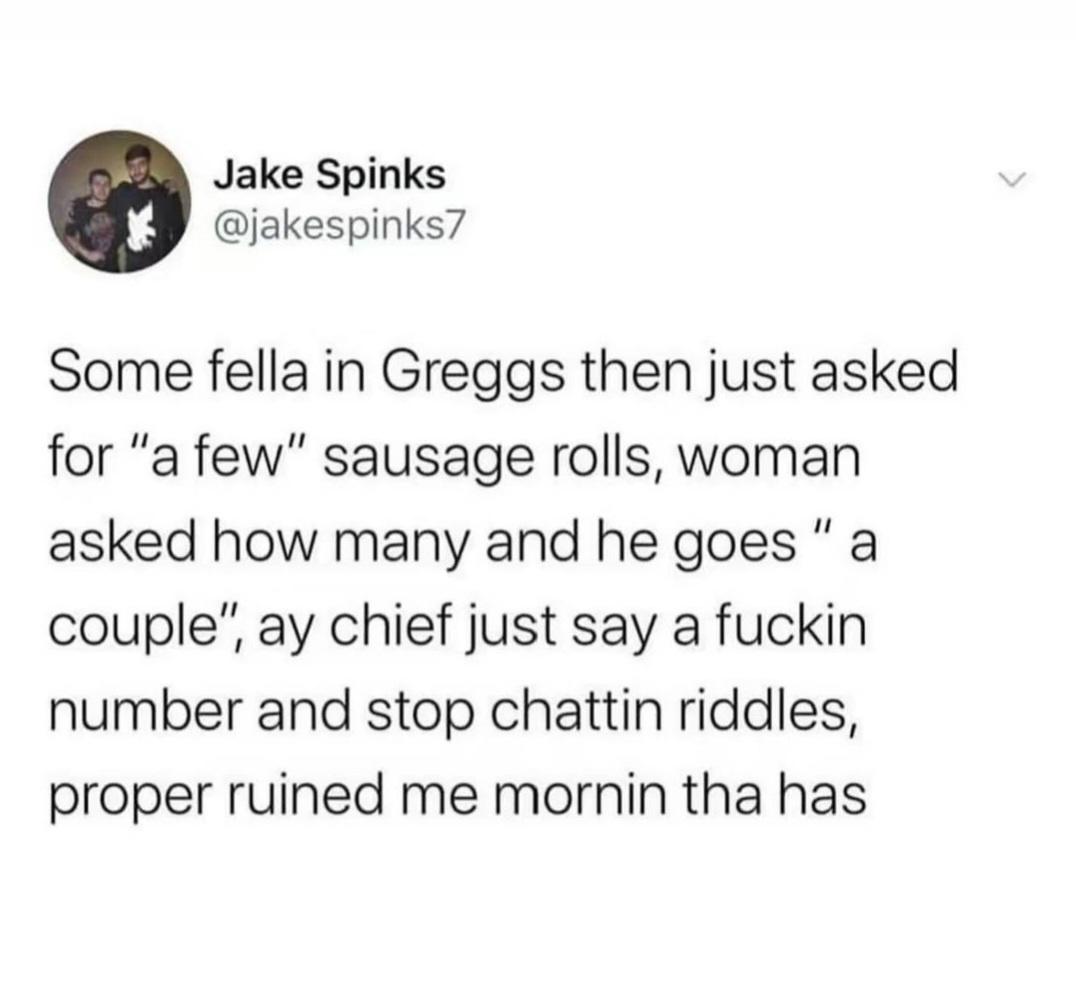 35 Times Scottish Twitter Had Us Wheezing Like Bagpipes on Laughing Gas 22 Some fella in gregs - Scottish Twitter