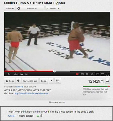 23 Funny YouTube Comments That Made Us Spit Out Our Coffee 15 Sumo vs MMA - Funny YouTube Comments
