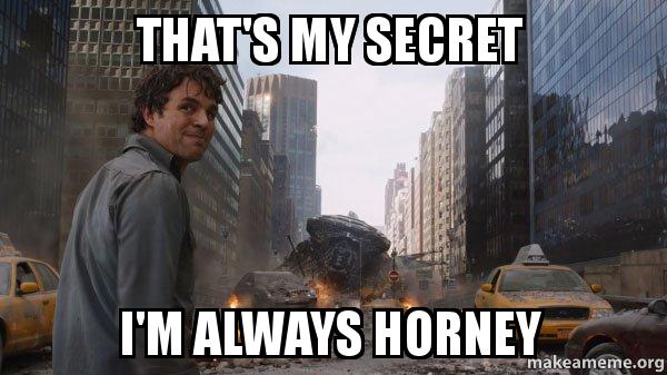 29 Horny Memes for a Naughty Giggle 14 Thats my secret - Horny Memes