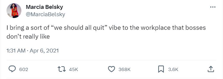 20 Funny Work Posts To Look at When You Should Be Working 19 We should all quit - Funny Work Posts