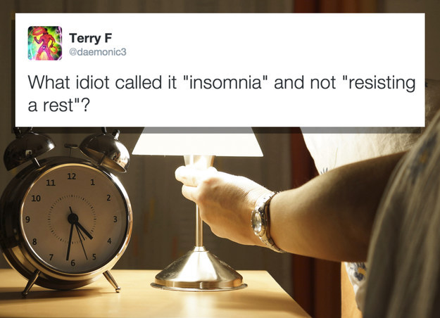 What idiot called it insomnia