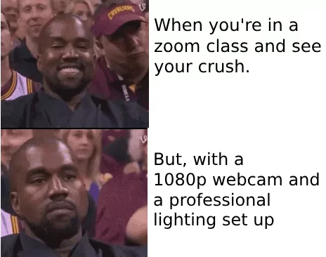 25 Crush Memes That Sum Up the Awkwardness of Secret Admirations 24 When youre in a zoom class - Crush Memes