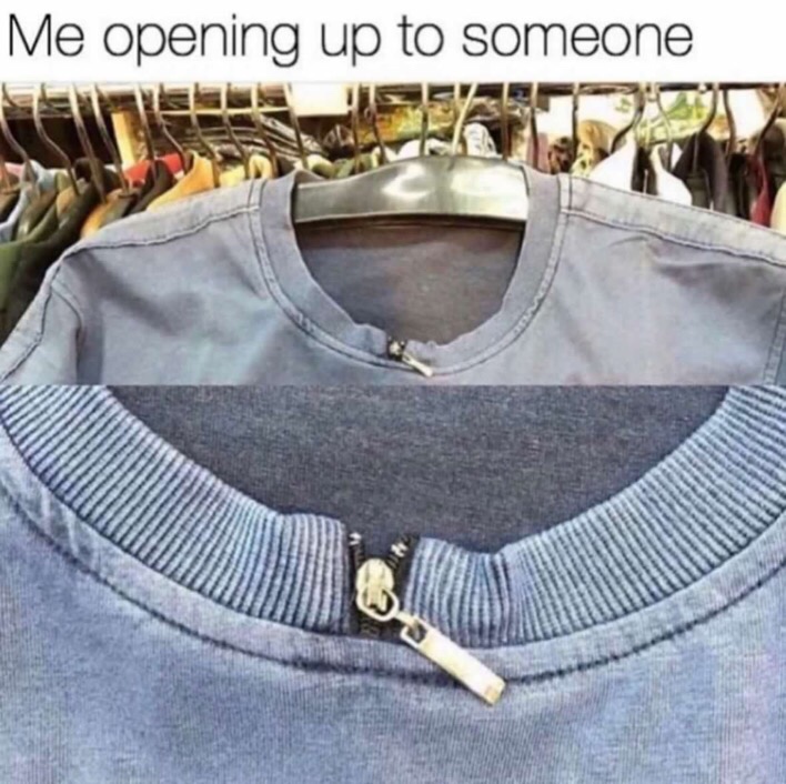 Top 25 Introvert Memes That Every Introverted Soul Will Relate To 23 me opening up to someone - Introvert Memes