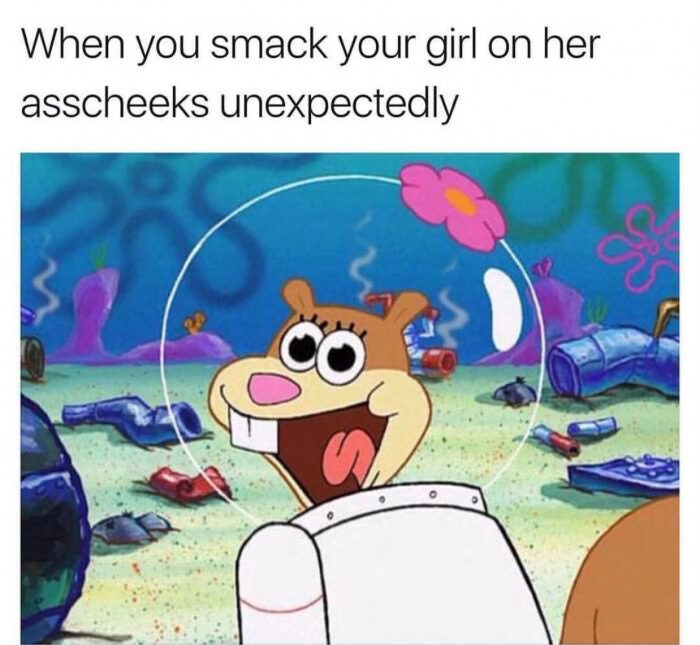 29 Horny Memes for a Naughty Giggle 25 When you smack
