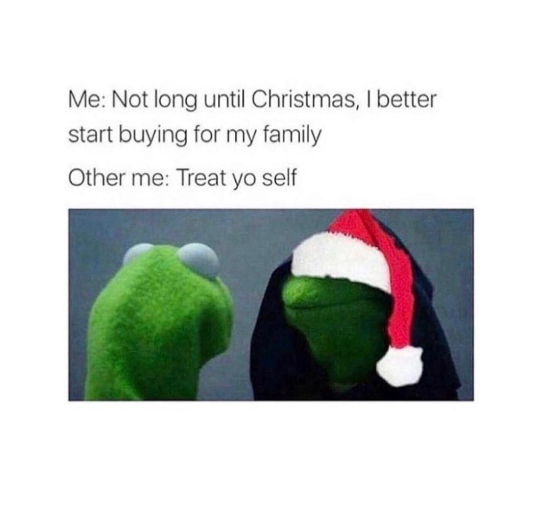 "Friday Before Christmas Memes" That Will Get You Excited For The Christmas 15 treat you self - Friday Before Christmas Memes