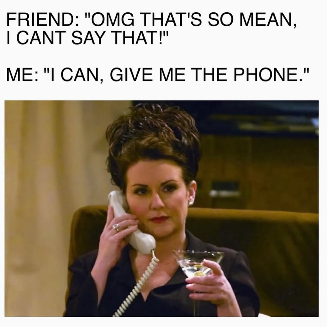 25 Sarcasm Memes Infused with Hilarious Twists, Tailor-Made for Laughter 23 Give me the phone