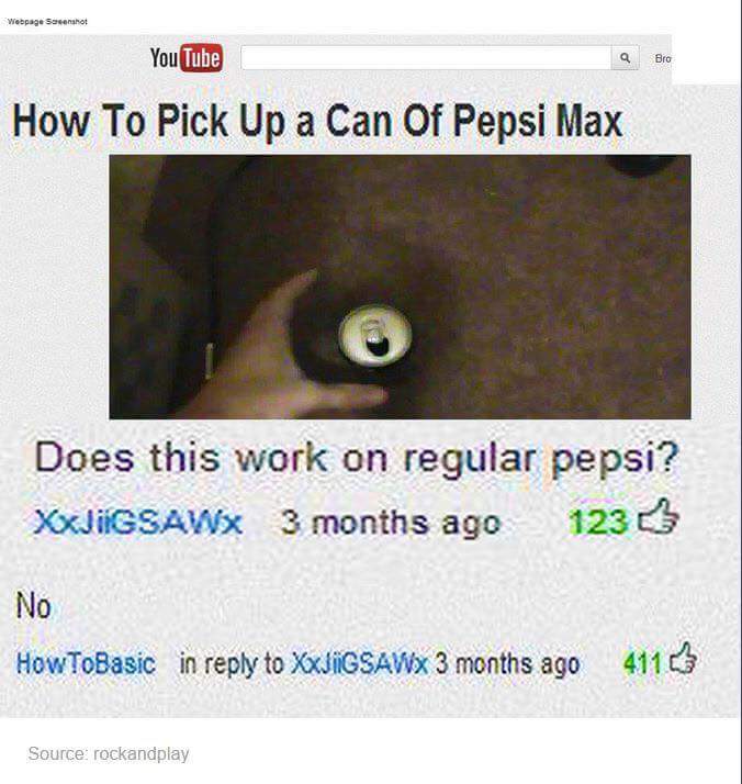 22 Memes for Those Who Appreciate Unapologetic Humor 6 How to pick up pepsi - Unapologetic Humor