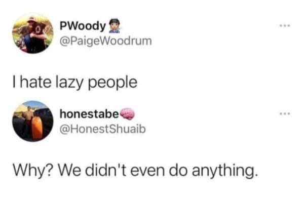 34 Epic Comebacks That Shut Down Haters with Class, As Shared On This X Page 10 I hate lazy people - Epic Comebacks