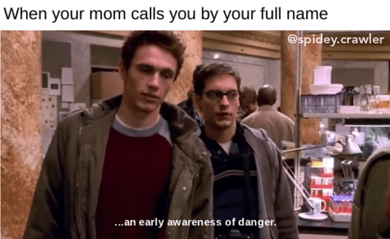 25 Family Memes That Hit Close to Home 9 Mom calls you by full name - family memes
