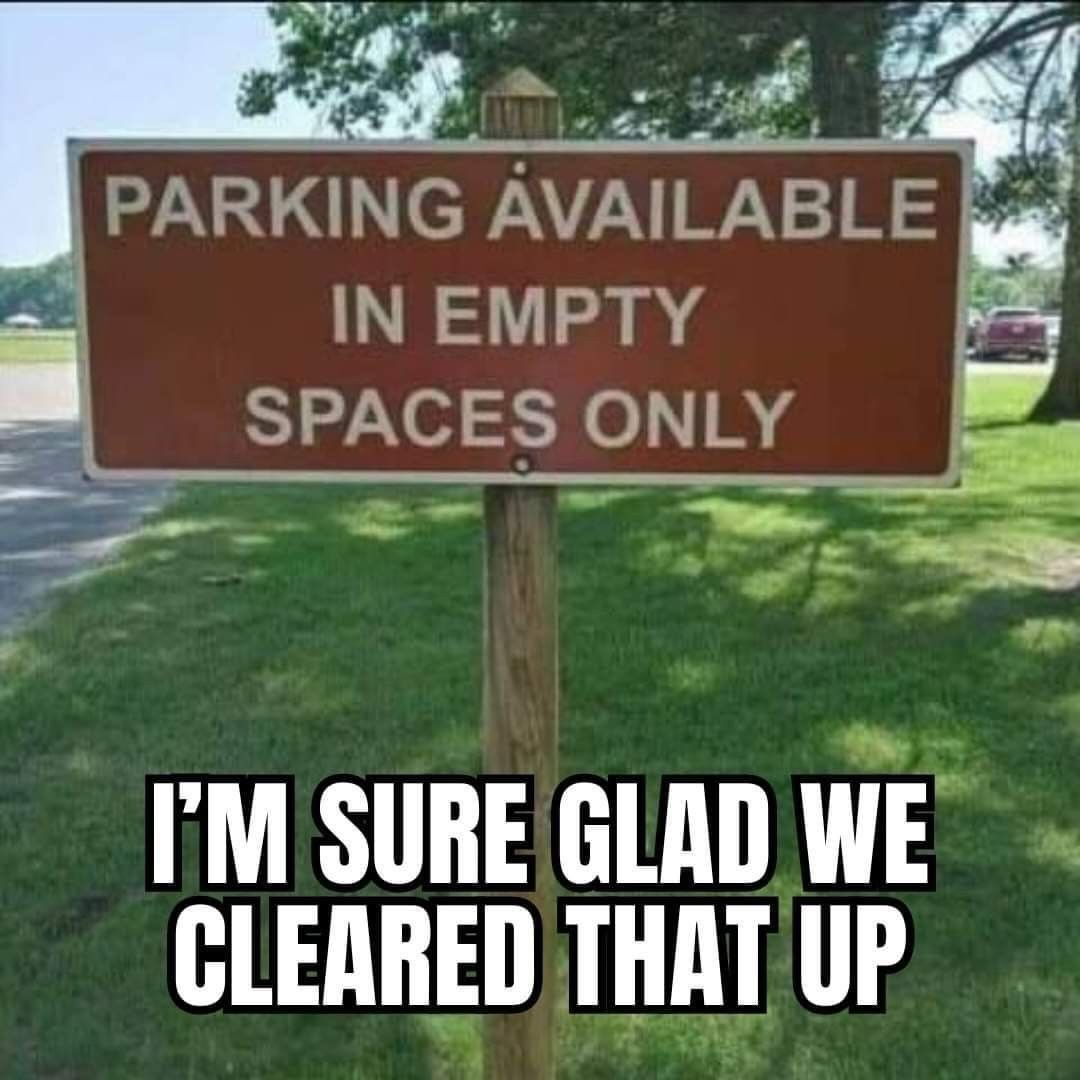 25 Sarcasm Memes Infused with Hilarious Twists, Tailor-Made for Laughter 25 Parking available