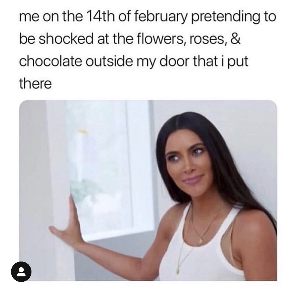 Pretending to be shocked - pre valentines day memes