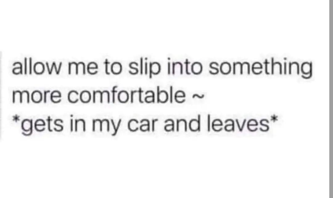 30 Bottom Shelf Memes For Your Top Shelf Occasions 23 Slip in to something comfortable - bottom shelf memes